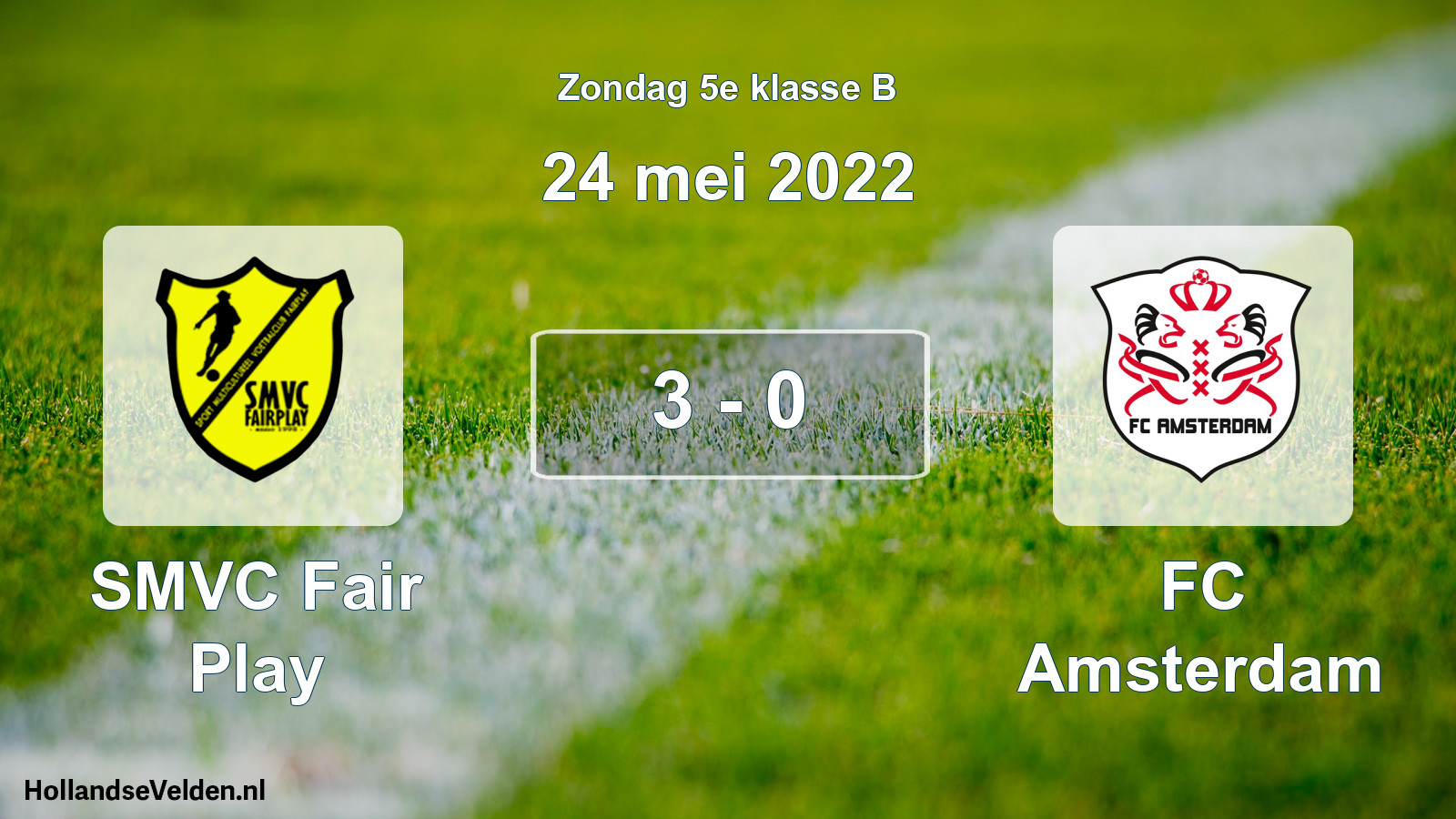 Total number of matches played: SMVC Fair Play - FC Amsterdam 3 - 0 (24 May 2022)