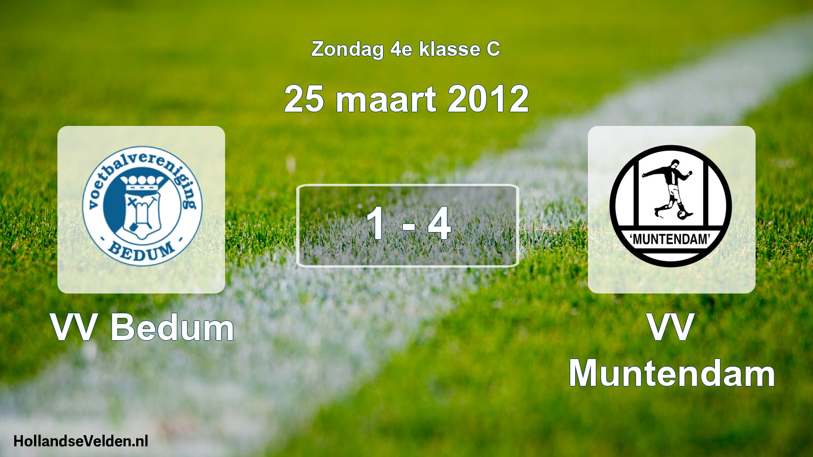 Total number of matches played: VV Bedum - VV Muntendam 1 - 4 (25 March 2012)