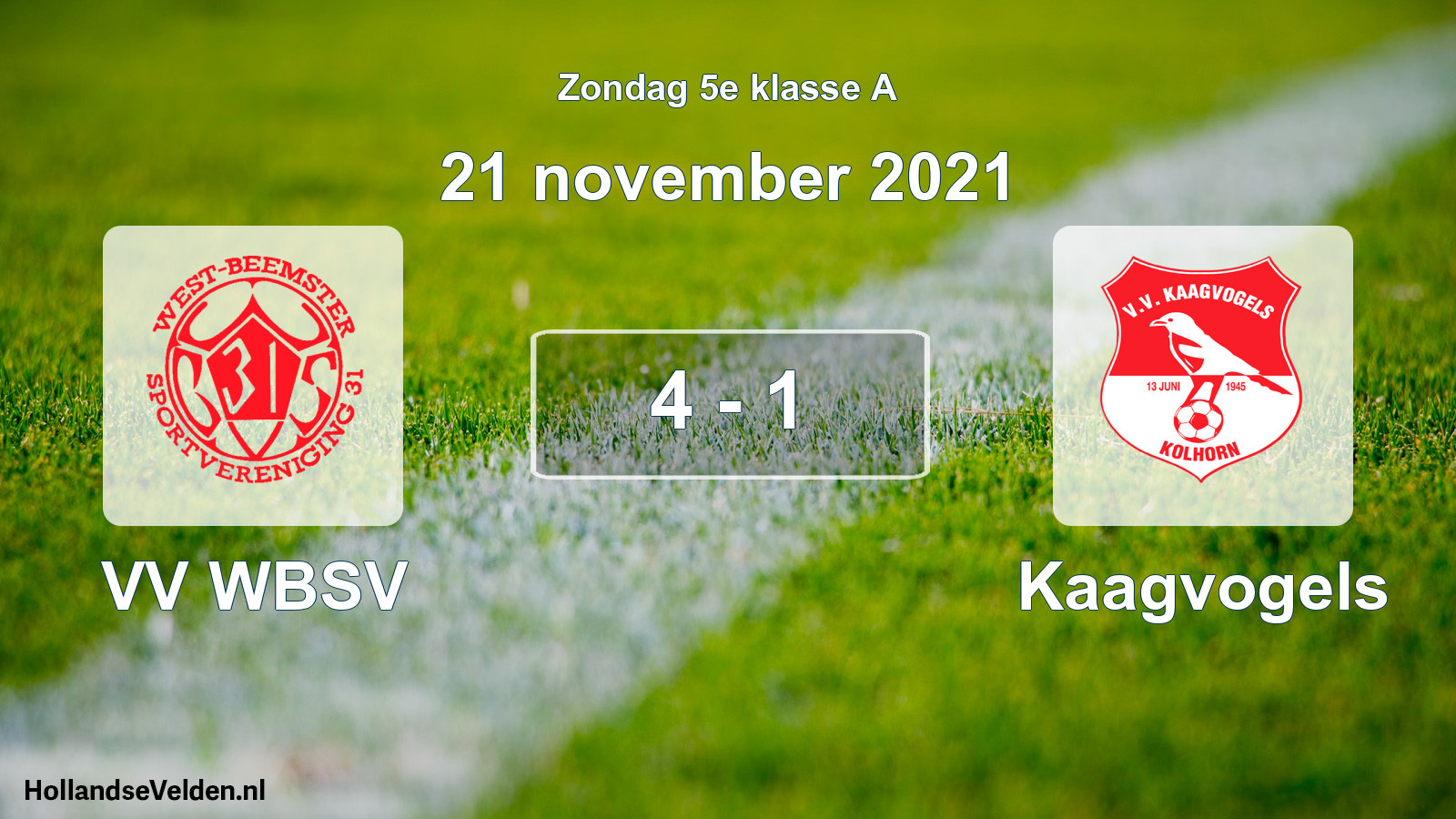 Total number of matches played: VV WBSV - Kaagvogels 4 - 1 (21 November 2021)
