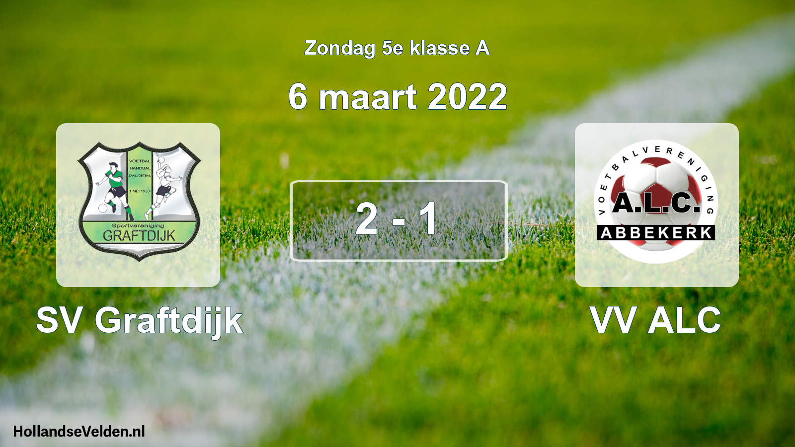 Total number of matches played: SV Graftdijk - VV ALC 2 - 1 (6 March 2022)