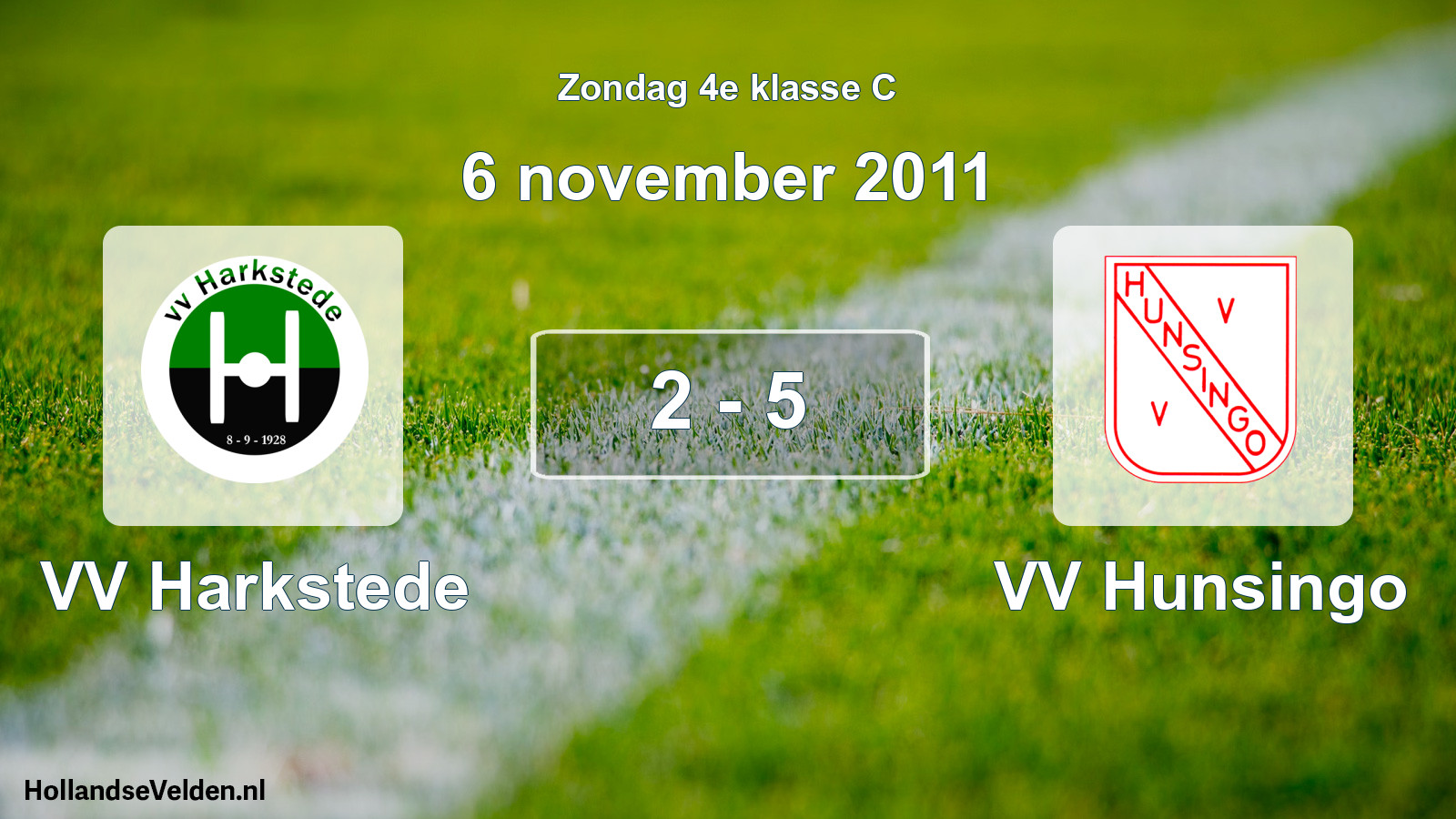 Total number of matches played: VV Harkstede - VV Hunsingo 2 - 5 (6 November 2011)