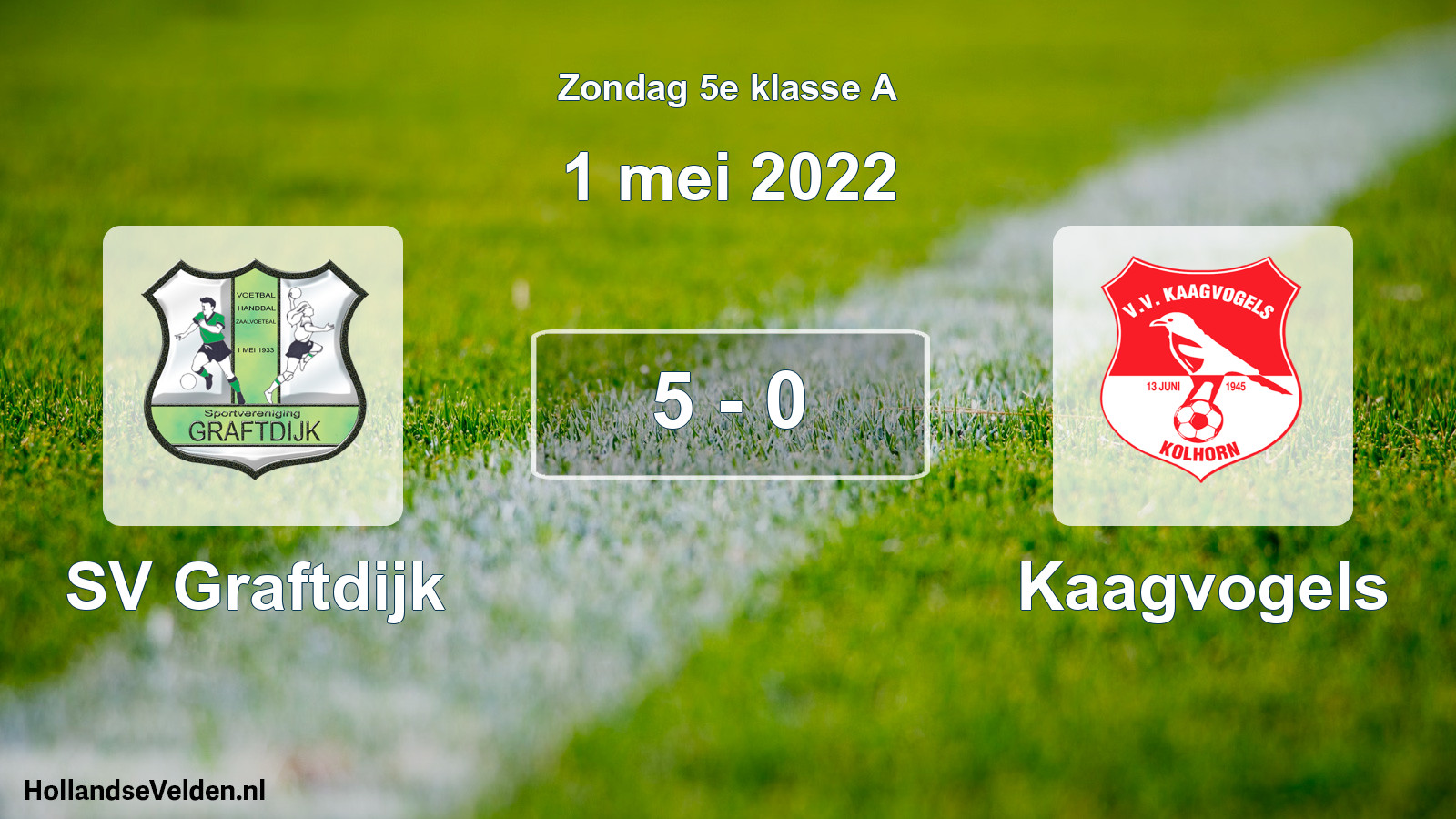 Total number of matches played: SV Graftdijk - Kaagvogels 5 - 0 (1 May 2022)