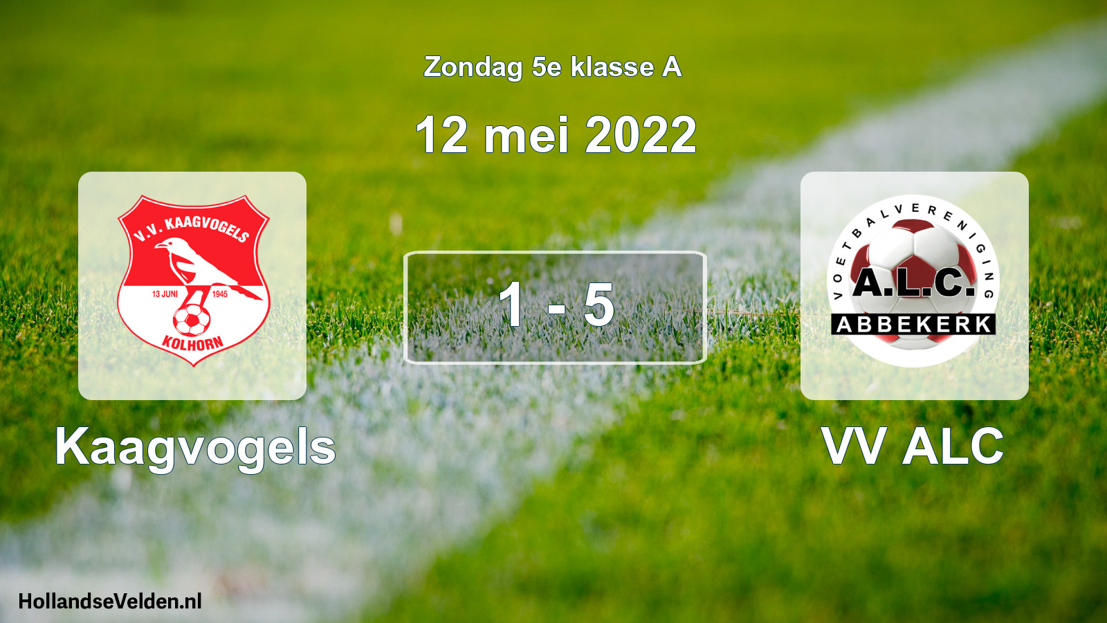 Total number of matches played: Kaagvogels - VV ALC 1 - 5 (12 May 2022)