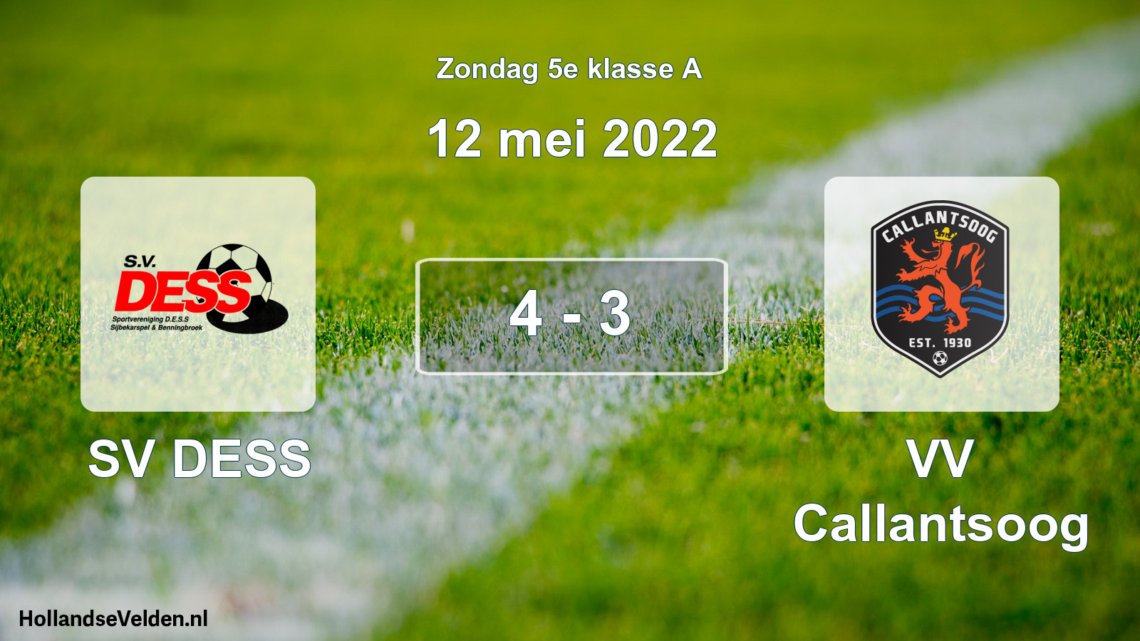 Total number of matches played: SV DESS - VV Callantsoog 4 - 3 (12 May 2022)