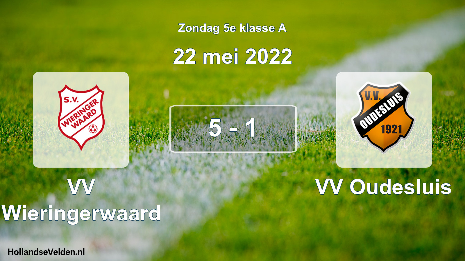 Total number of matches played: VV Wieringerwaard - VV Oudesluis 5 - 1 (22 May 2022)