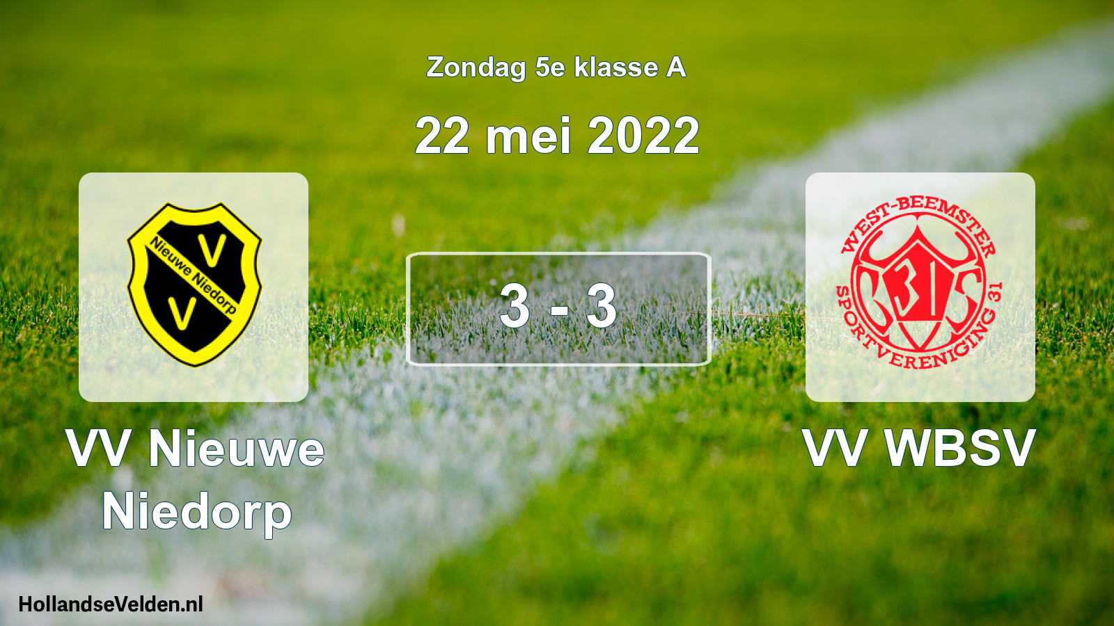 Total number of matches played: VV Nieuwe Niedorp - VV WBSV 3 - 3 (22 May 2022)