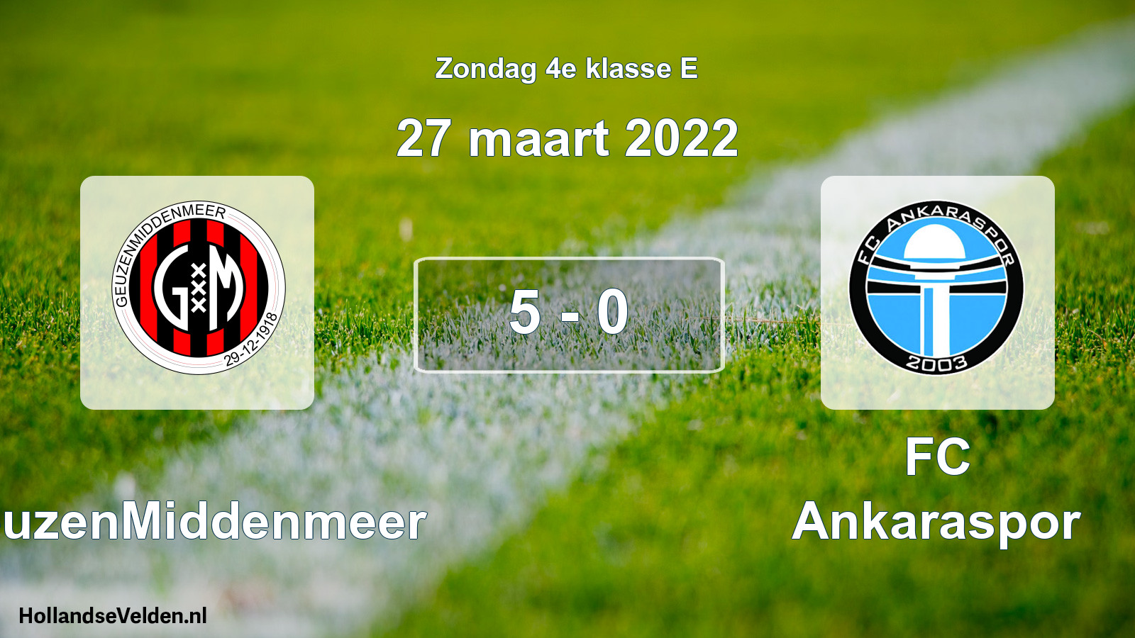 Total number of matches played: GeuzenMiddenmeer - FC Ankaraspor 5 - 0 (27 March 2022)