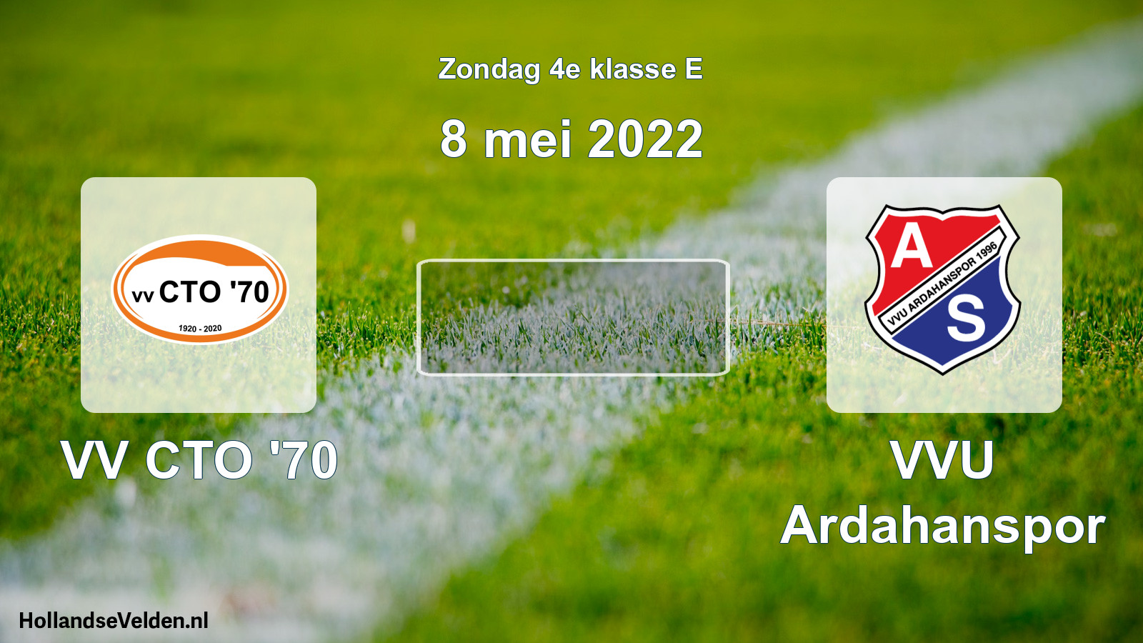 Scheduled Match: VV CTO '70 - VVU Ardahanspor (8 May 2022)
