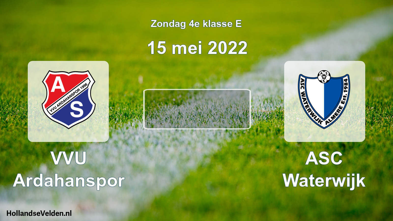 Scheduled Match: VVU Ardahanspor - ASC Waterwijk (15 May 2022)
