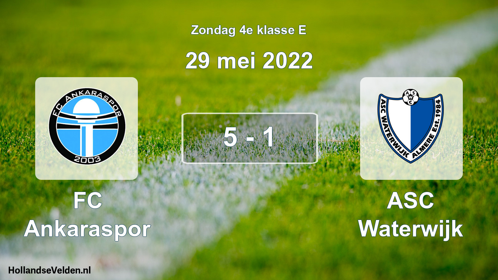 Total number of matches played: FC Ankaraspor - ASC Waterwijk 5 - 1 (29 May 2022)