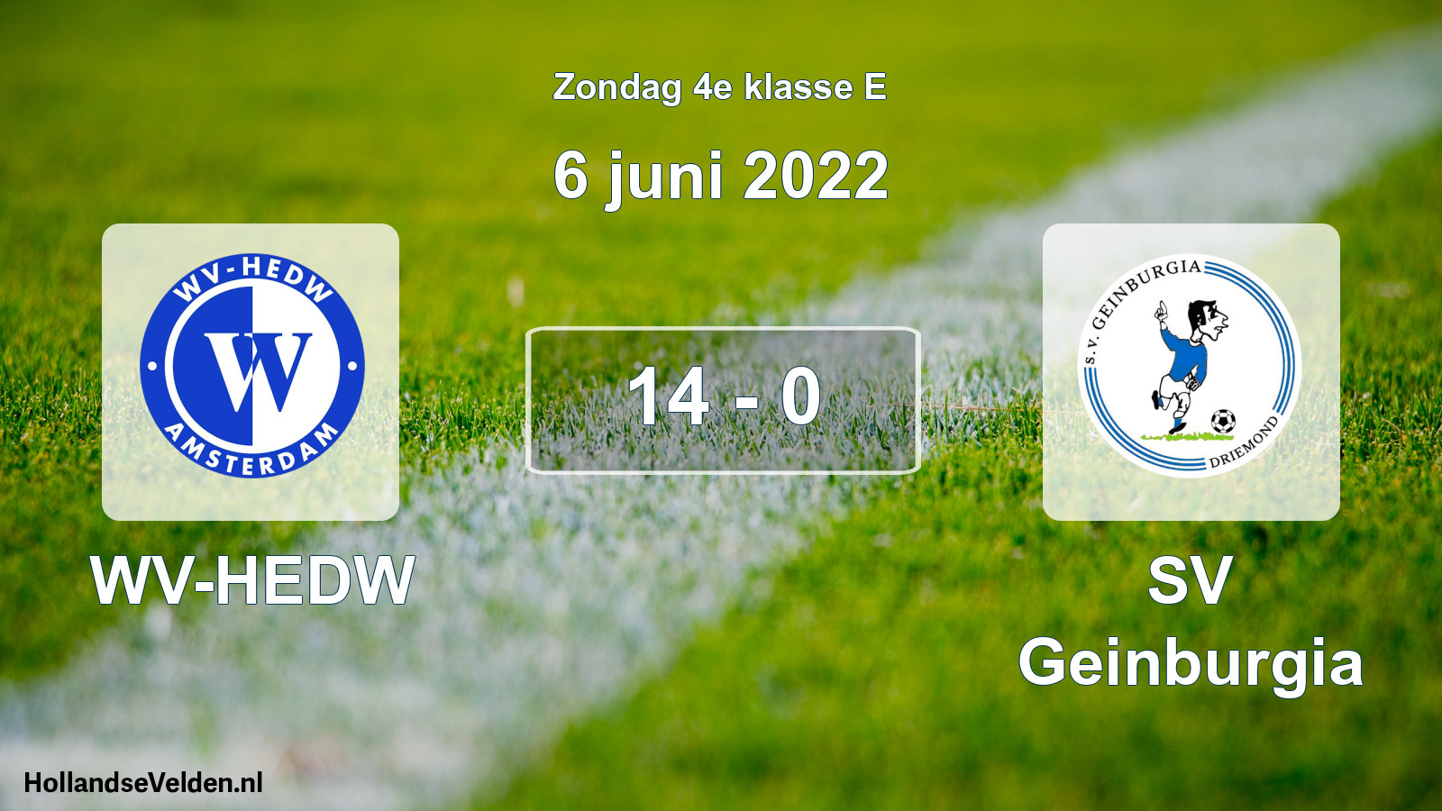 Total number of matches played: WV-HEDW - SV Geinburgia 14 - 0 (6 June 2022)