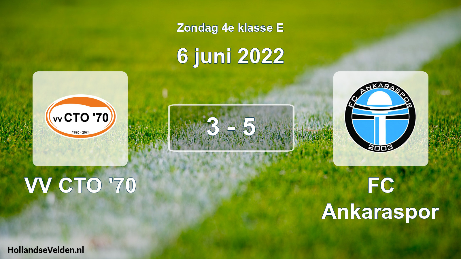 Total number of matches played: VV CTO '70 - FC Ankaraspor 3 - 5 (6 June 2022)