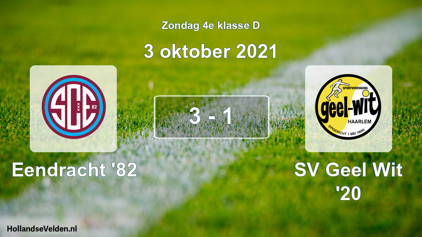 Total number of matches played: Eendracht '82 - SV Geel Wit '20 3 - 1 (3 October 2021)
