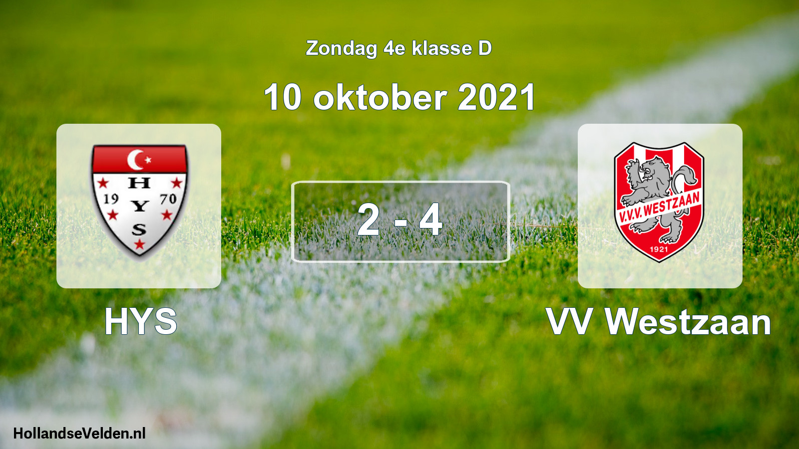Total number of matches played: HYS - VV Westzaan 2 - 4 (10 October 2021)