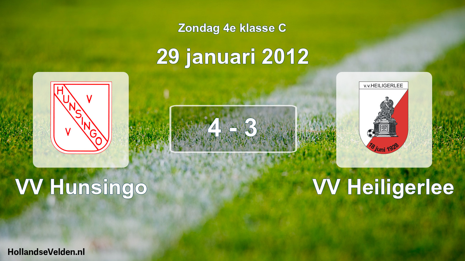 Total number of matches played: VV Hunsingo - VV Heiligerlee 4 - 3 (29 January 2012)