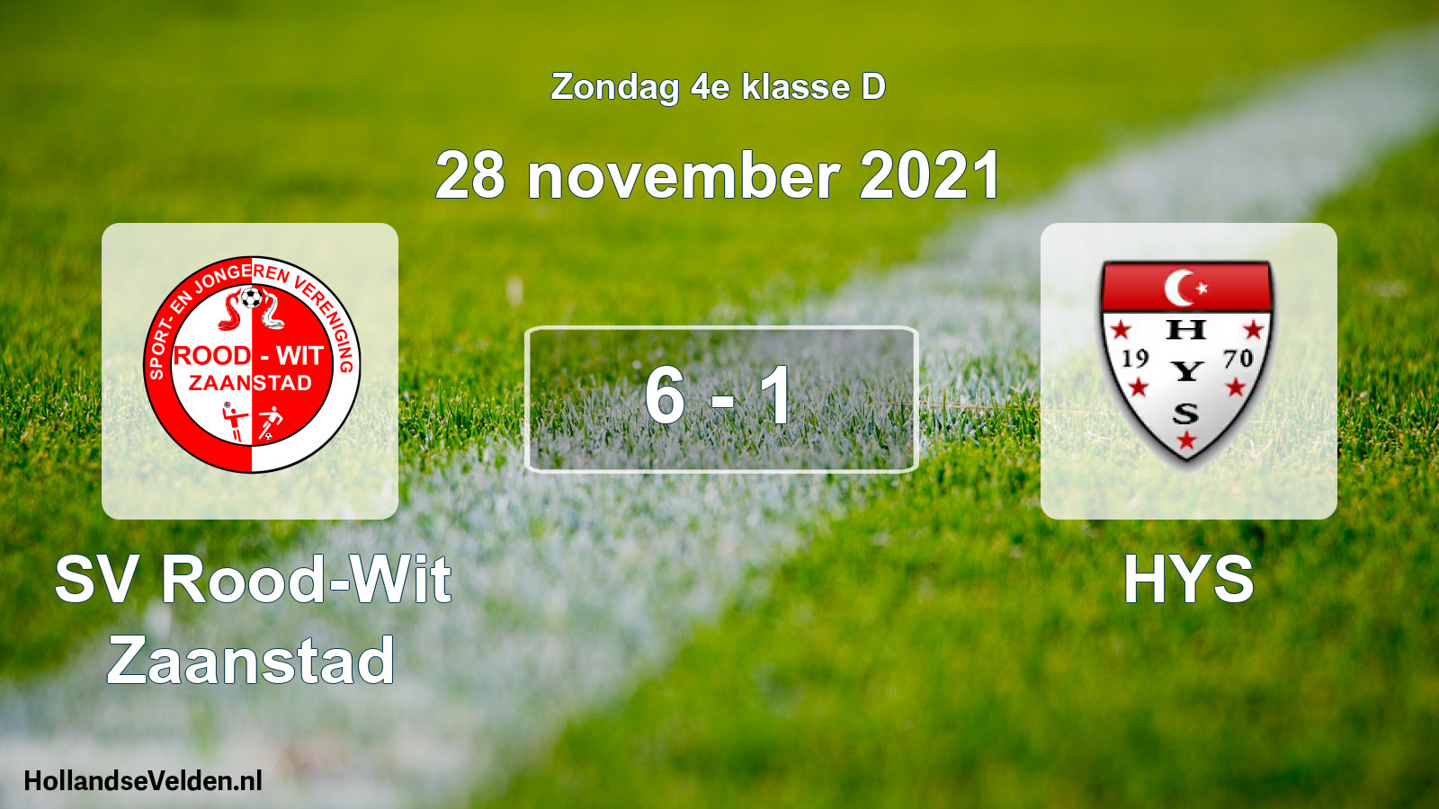 Total number of matches played: SV Rood-Wit Zaanstad - HYS 6 - 1 (28 November 2021)