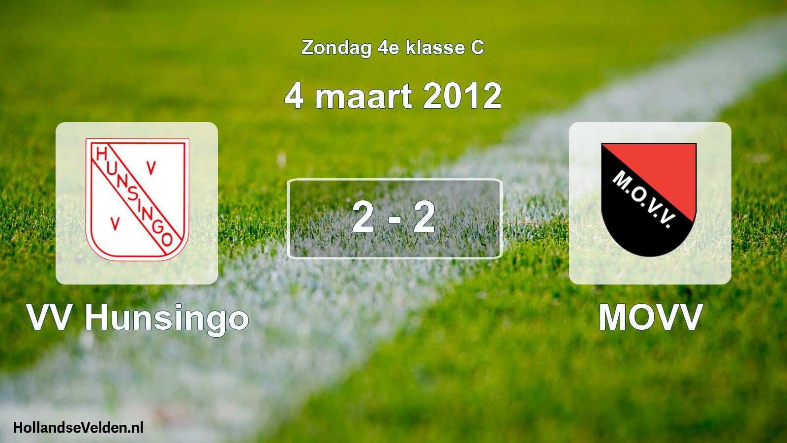 Total number of matches played: VV Hunsingo - MOVV 2 - 2 (4 March 2012)