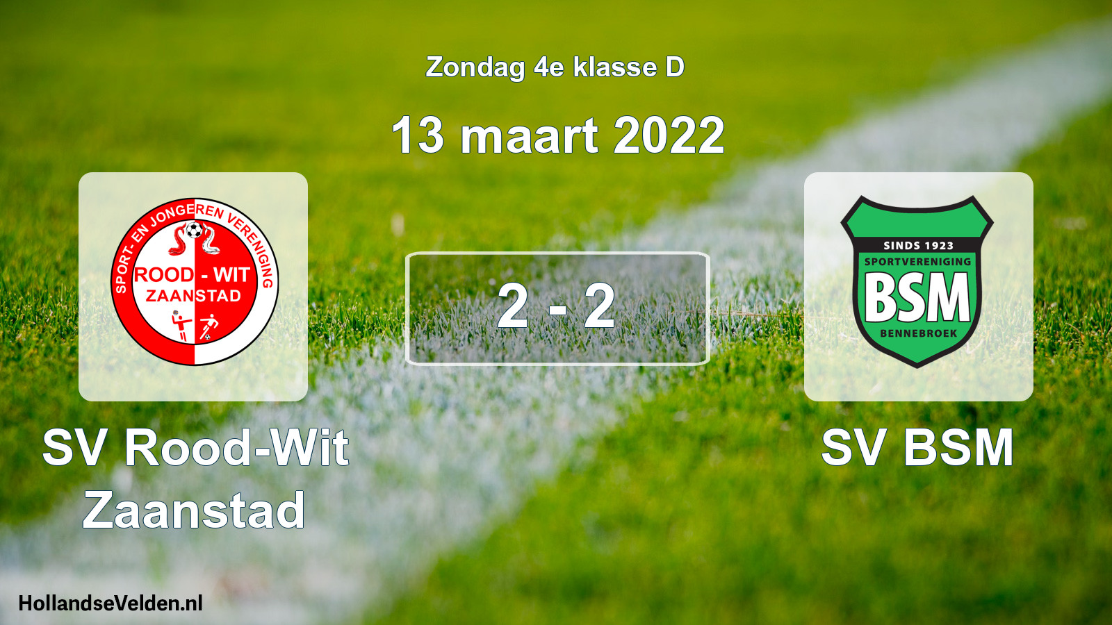 Total number of matches played: SV Rood-Wit Zaanstad - SV BSM 2 - 2 (13 March 2022)