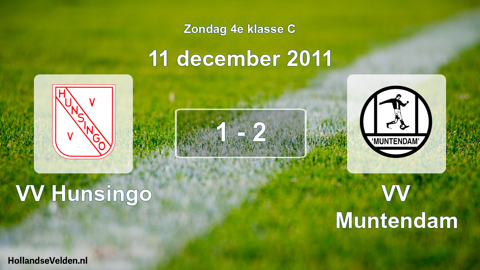 Total number of matches played: VV Hunsingo - VV Muntendam 1 - 2 (11 December 2011)