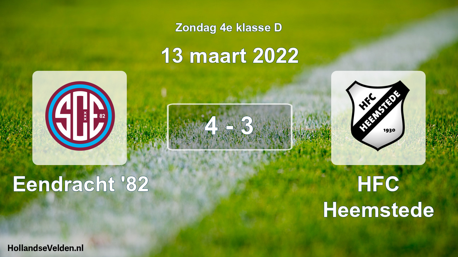Total number of matches played: Eendracht '82 - HFC Heemstede 4 - 3 (13 March 2022)