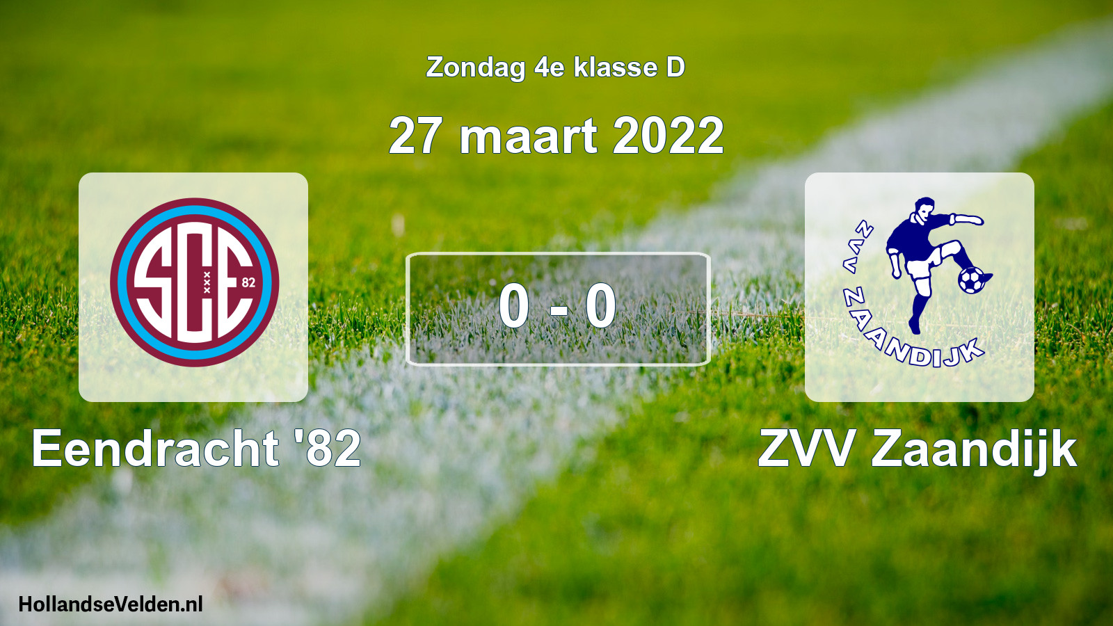 Total number of matches played: Eendracht '82 - ZVV Zaandijk 0 - 0 (27 March 2022)