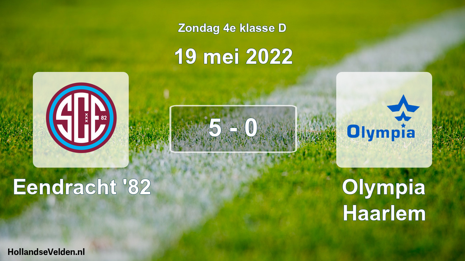 Total number of matches played: Eendracht '82 - Olympia Haarlem 5 - 0 (19 May 2022)