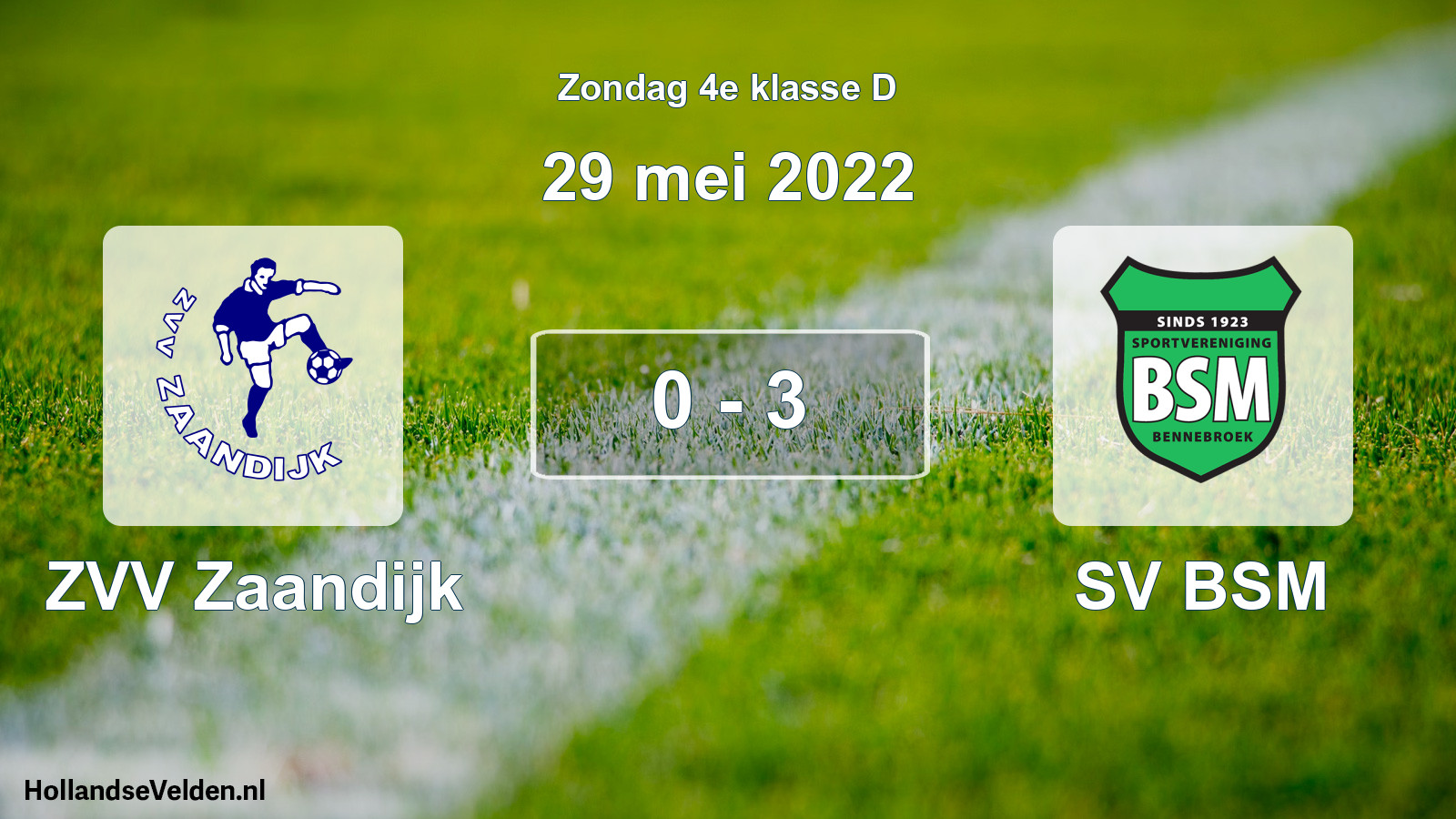 Total number of matches played: ZVV Zaandijk - SV BSM 0 - 3 (29 May 2022)