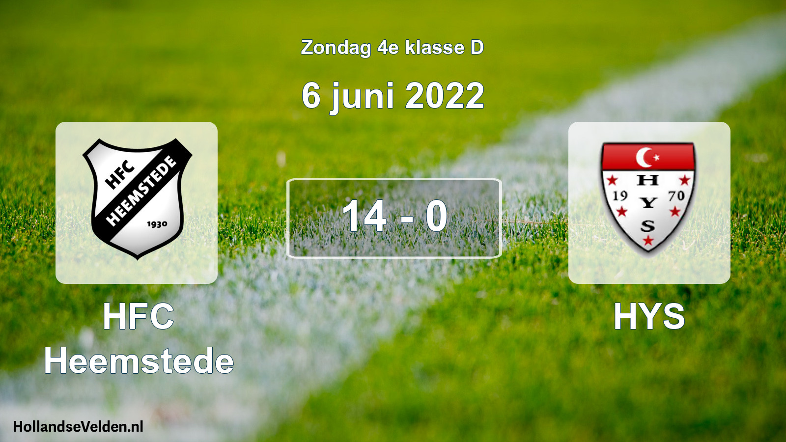 Total number of matches played: HFC Heemstede - HYS 14 - 0 (6 June 2022)