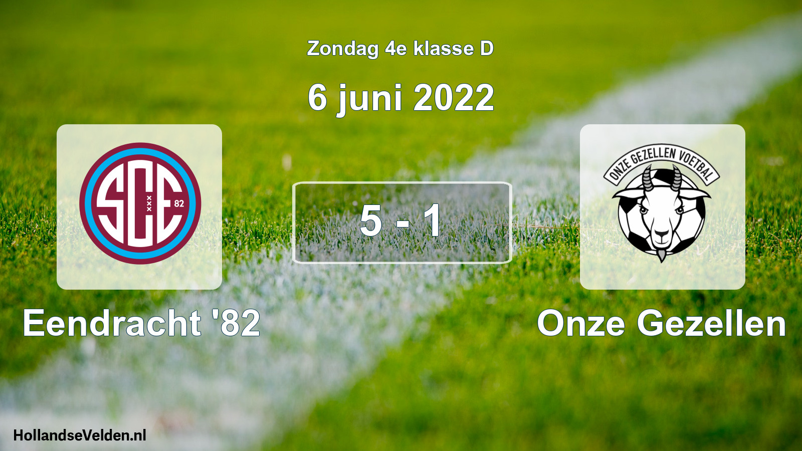 Total number of matches played: Eendracht '82 - Onze Gezellen 5 - 1 (6 June 2022)