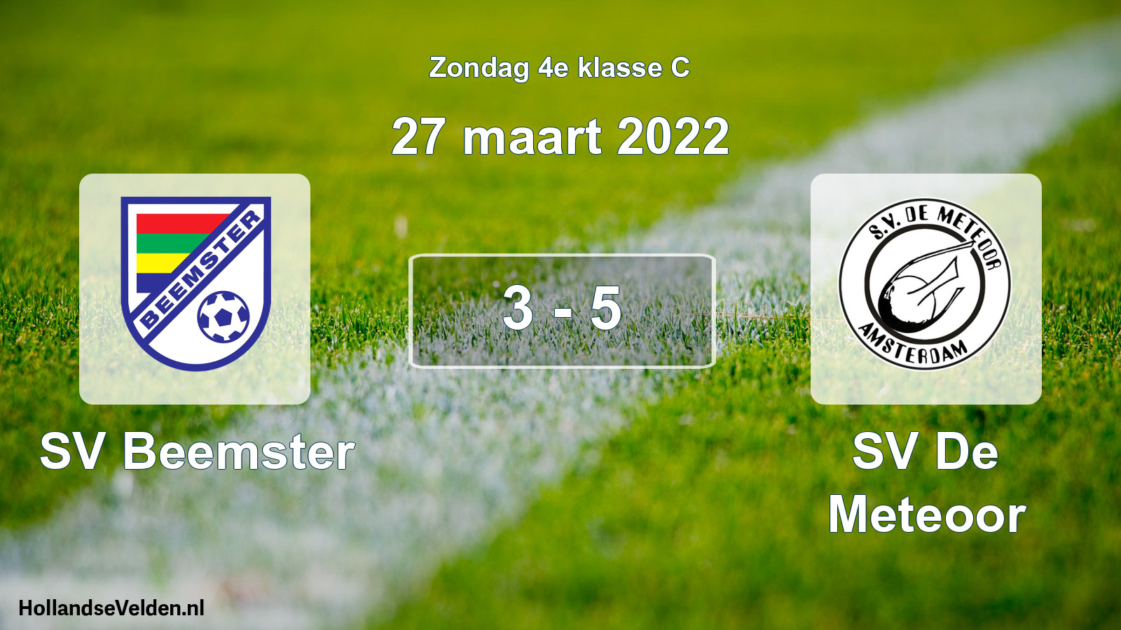 Total number of matches played: SV Beemster - SV De Meteoor 3 - 5 (27 March 2022)