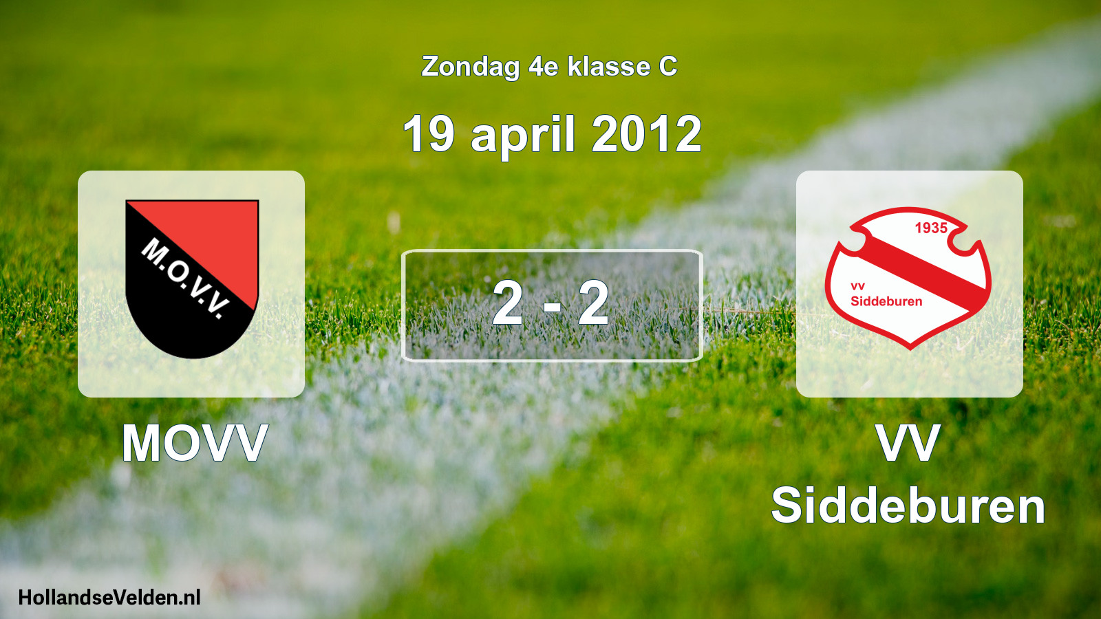 Total number of matches played: MOVV - VV Siddeburen 2 - 2 (19 April 2012)