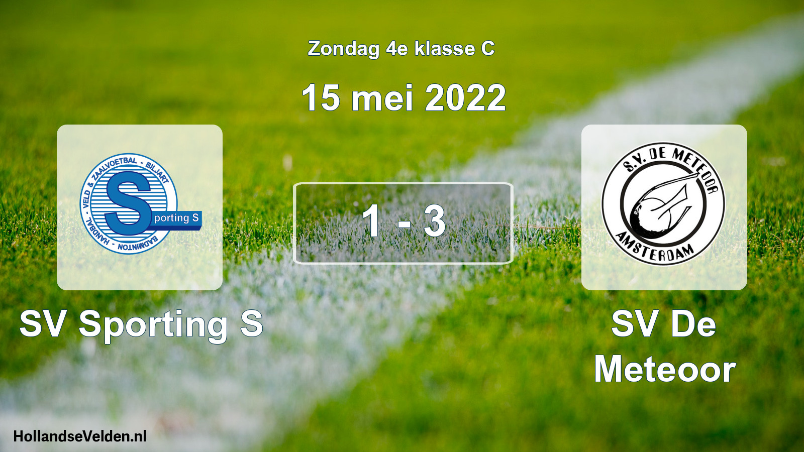 Total number of matches played: SV Sporting S - SV De Meteoor 1 - 3 (15 May 2022)