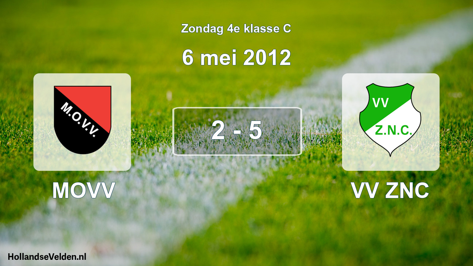 Total number of matches played: MOVV - VV ZNC 2 - 5 (6 May 2012)
