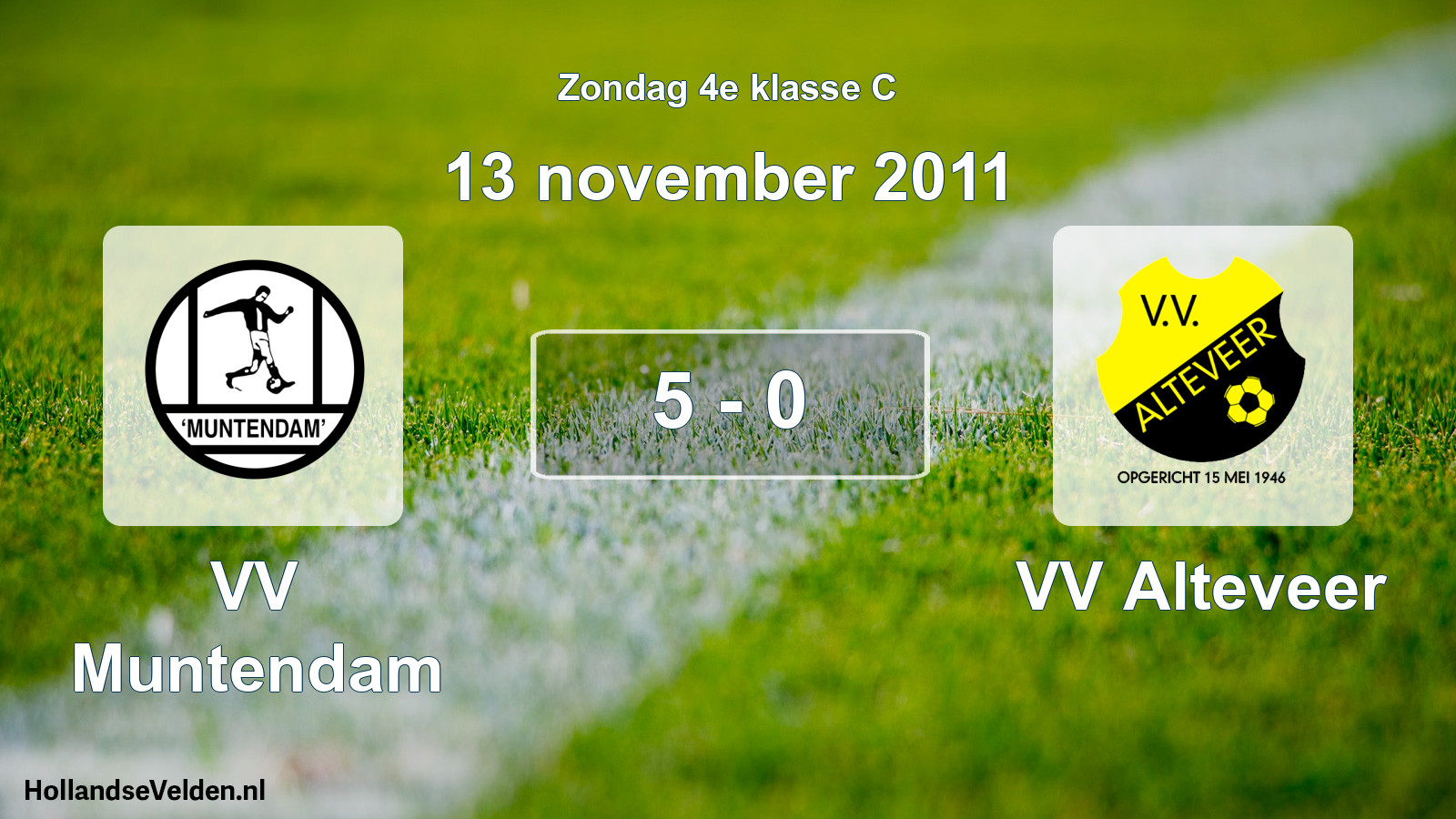 Total number of matches played: VV Muntendam - VV Alteveer 5 - 0 (13 November 2011)