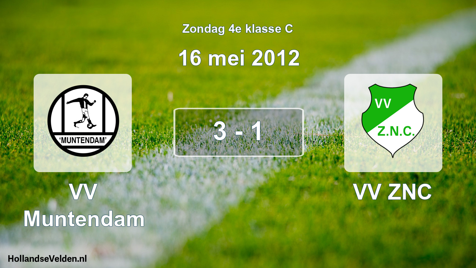 Total number of matches played: VV Muntendam - VV ZNC 3 - 1 (16 May 2012)