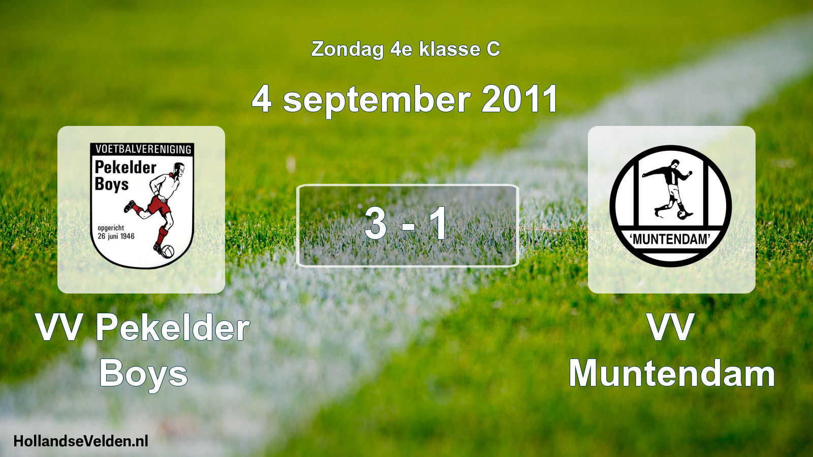 Total number of matches played: VV Pekelder Boys - VV Muntendam 3 - 1 (4 September 2011)