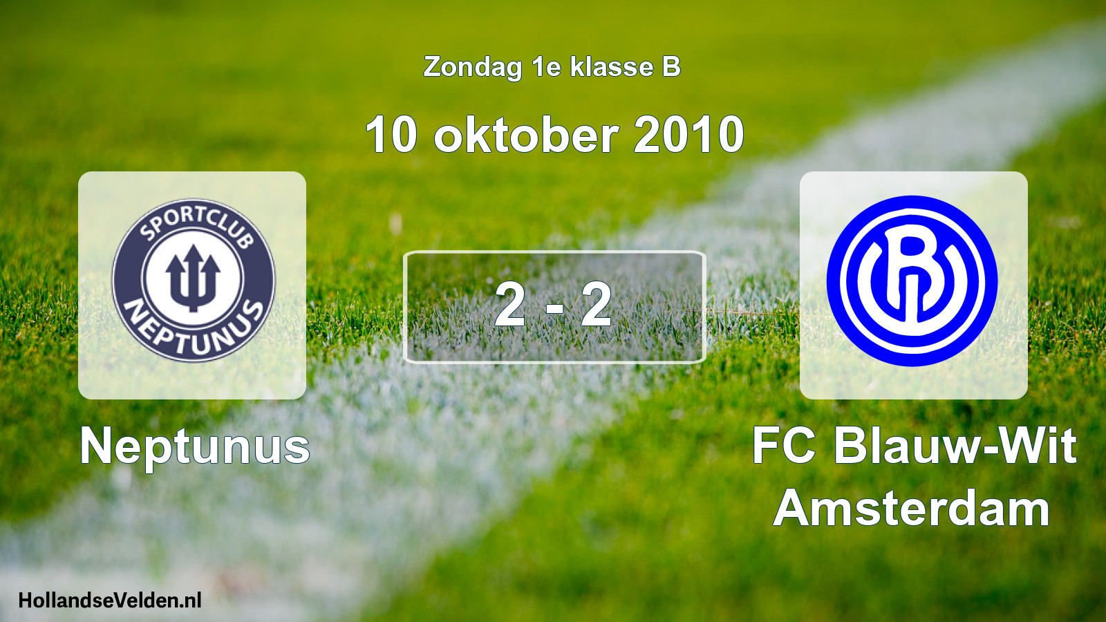 Total number of matches played: Neptunus - FC Blauw-Wit Amsterdam 2 - 2 (10 October 2010)