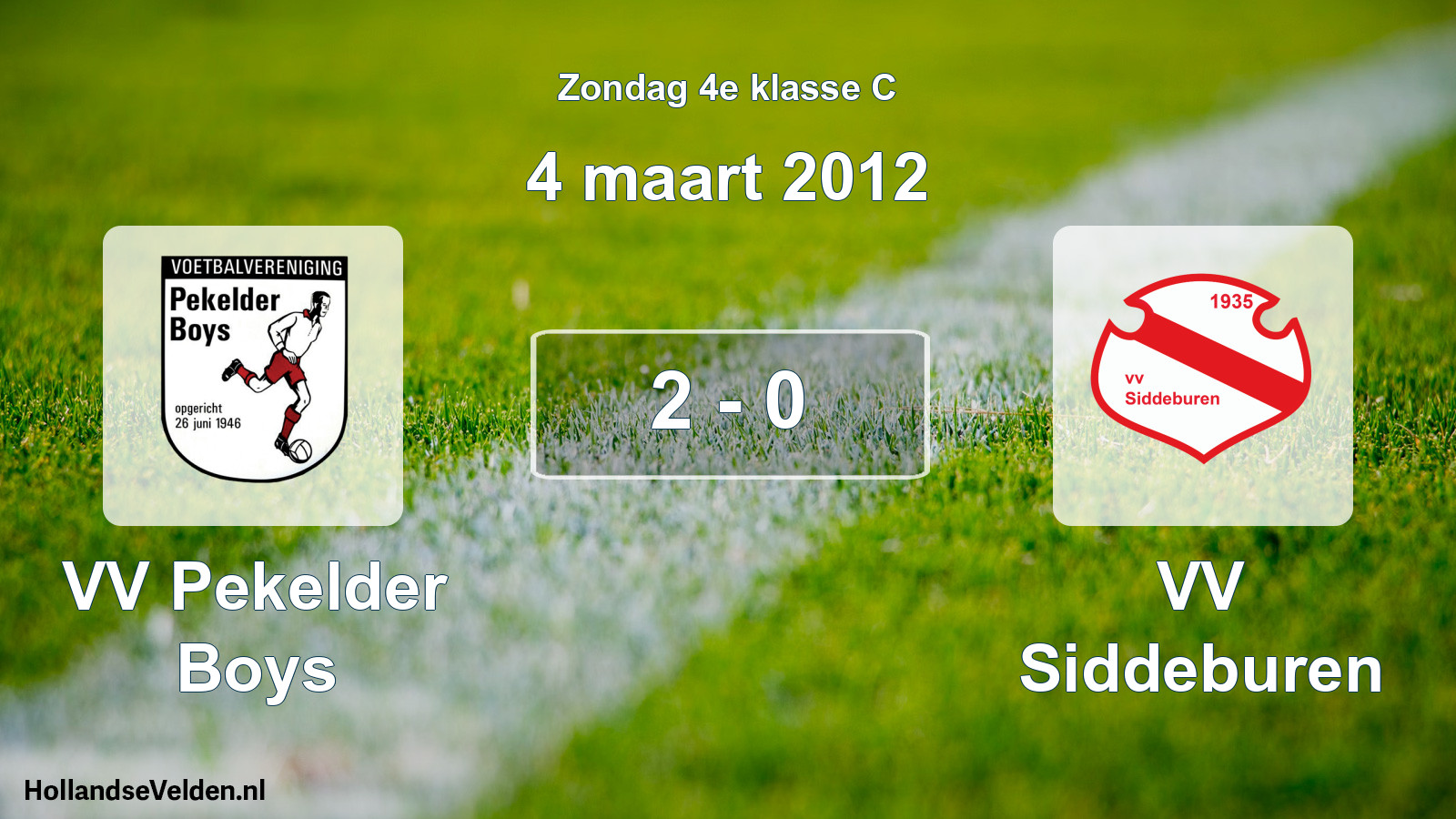 Total number of matches played: VV Pekelder Boys - VV Siddeburen 2 - 0 (4 March 2012)