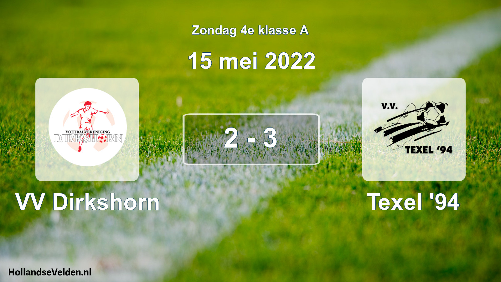 Total number of matches played: VV Dirkshorn - Texel '94 2 - 3 (15 May 2022)