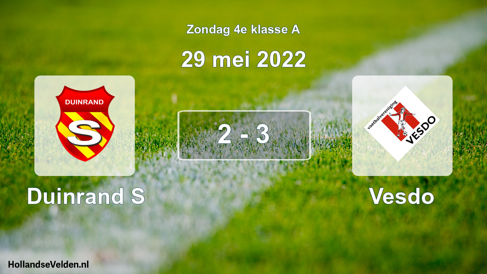Total number of matches played: Duinrand S - Vesdo 2 - 3 (29 May 2022)