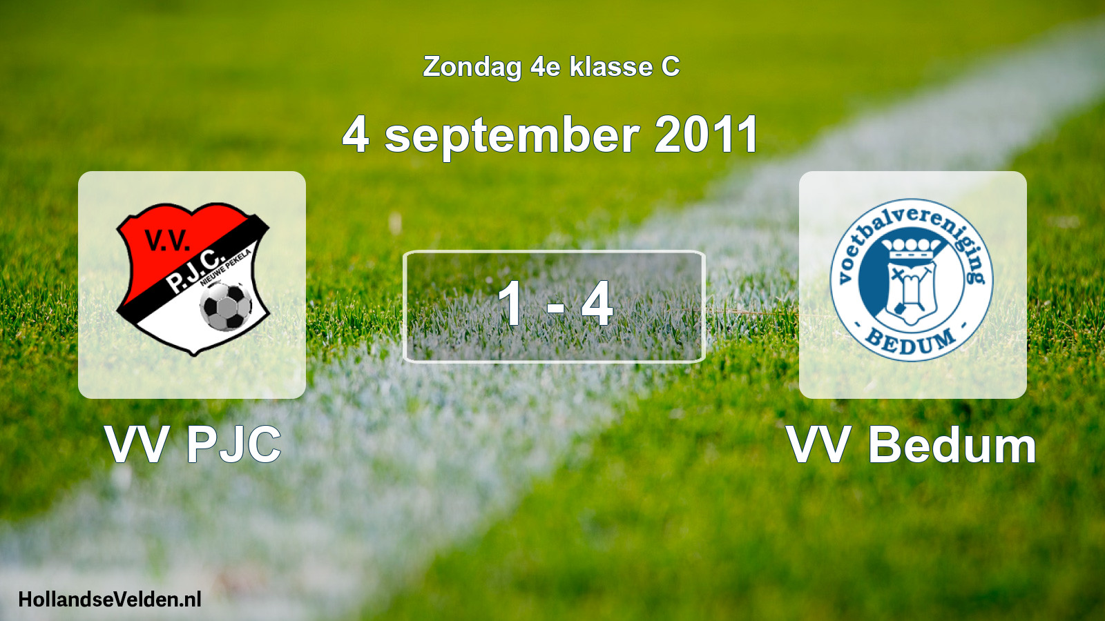 Total number of matches played: VV PJC - VV Bedum 1 - 4 (4 September 2011)