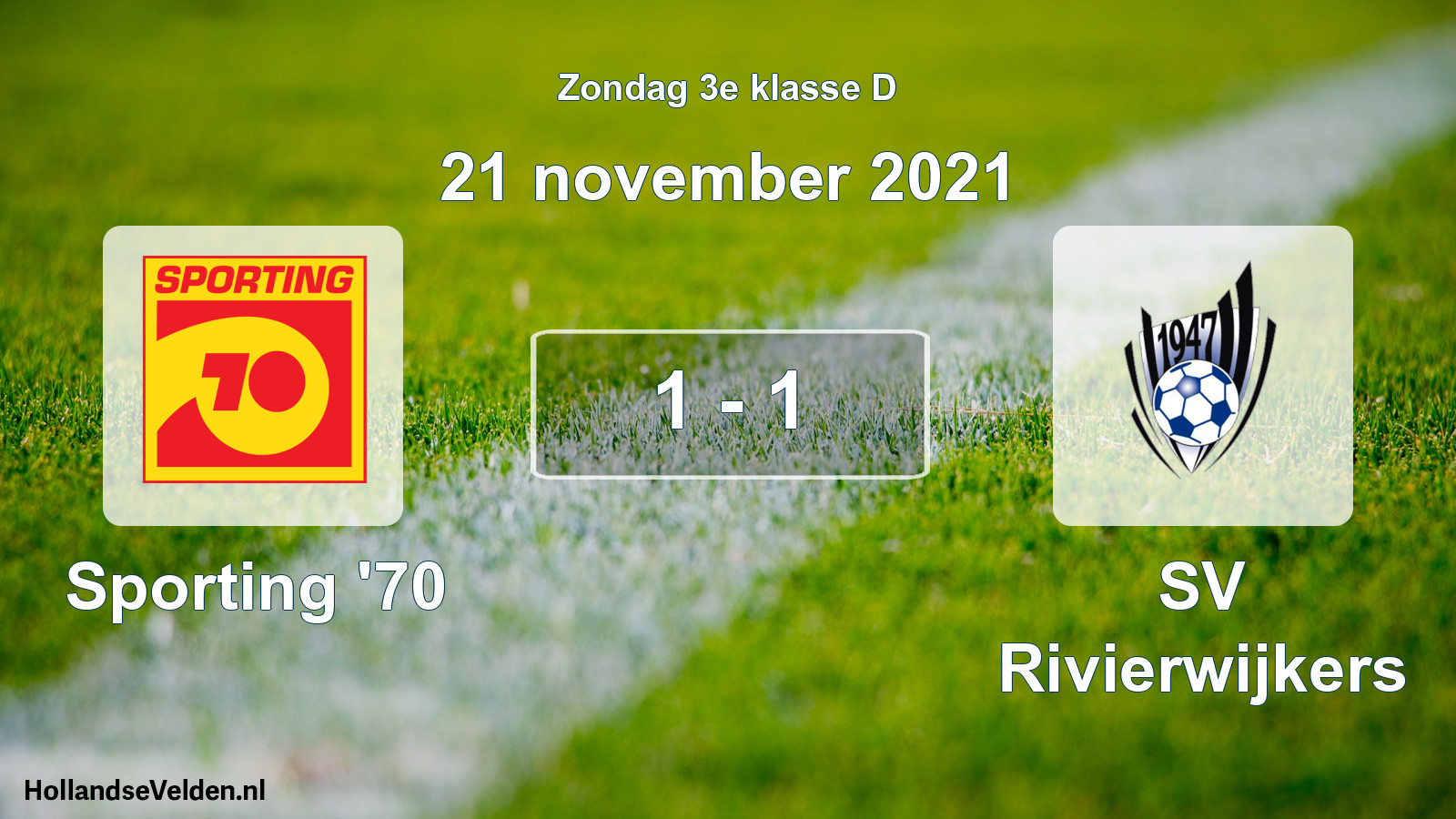 Total number of matches played: Sporting '70 - SV Rivierwijkers 1 - 1 (21 November 2021)
