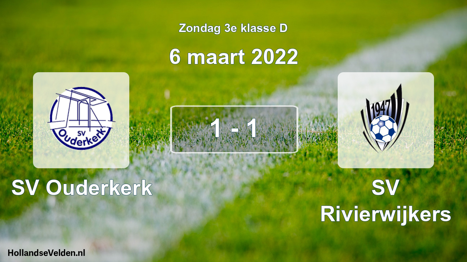 Total number of matches played: SV Ouderkerk - SV Rivierwijkers 1 - 1 (6 March 2022)