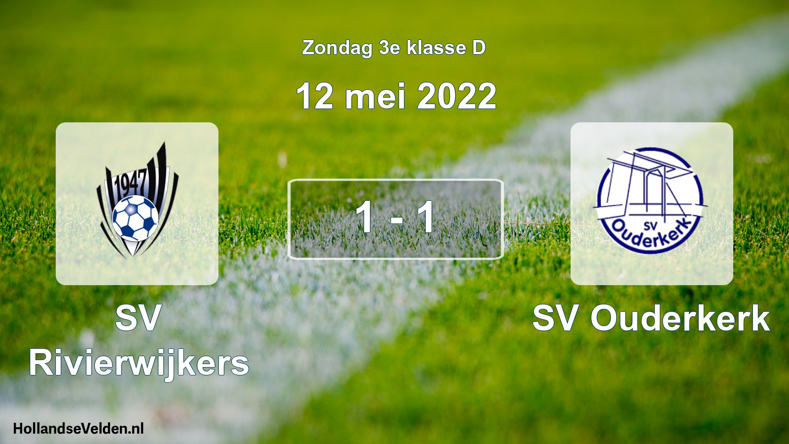 Total number of matches played: SV Rivierwijkers - SV Ouderkerk 1 - 1 (12 May 2022)