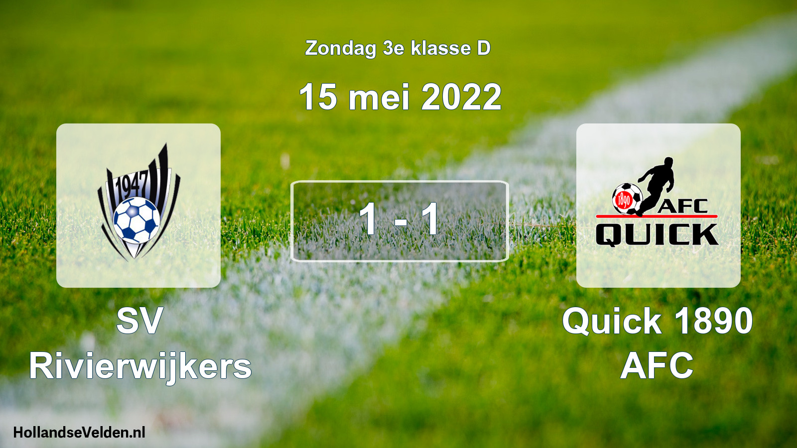 Total number of matches played: SV Rivierwijkers - Quick 1890 AFC 1 - 1 (15 May 2022)