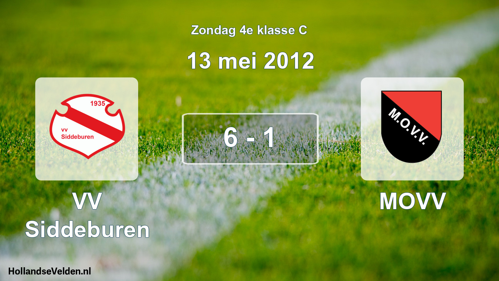 Total number of matches played: VV Siddeburen - MOVV 6 - 1 (13 May 2012)