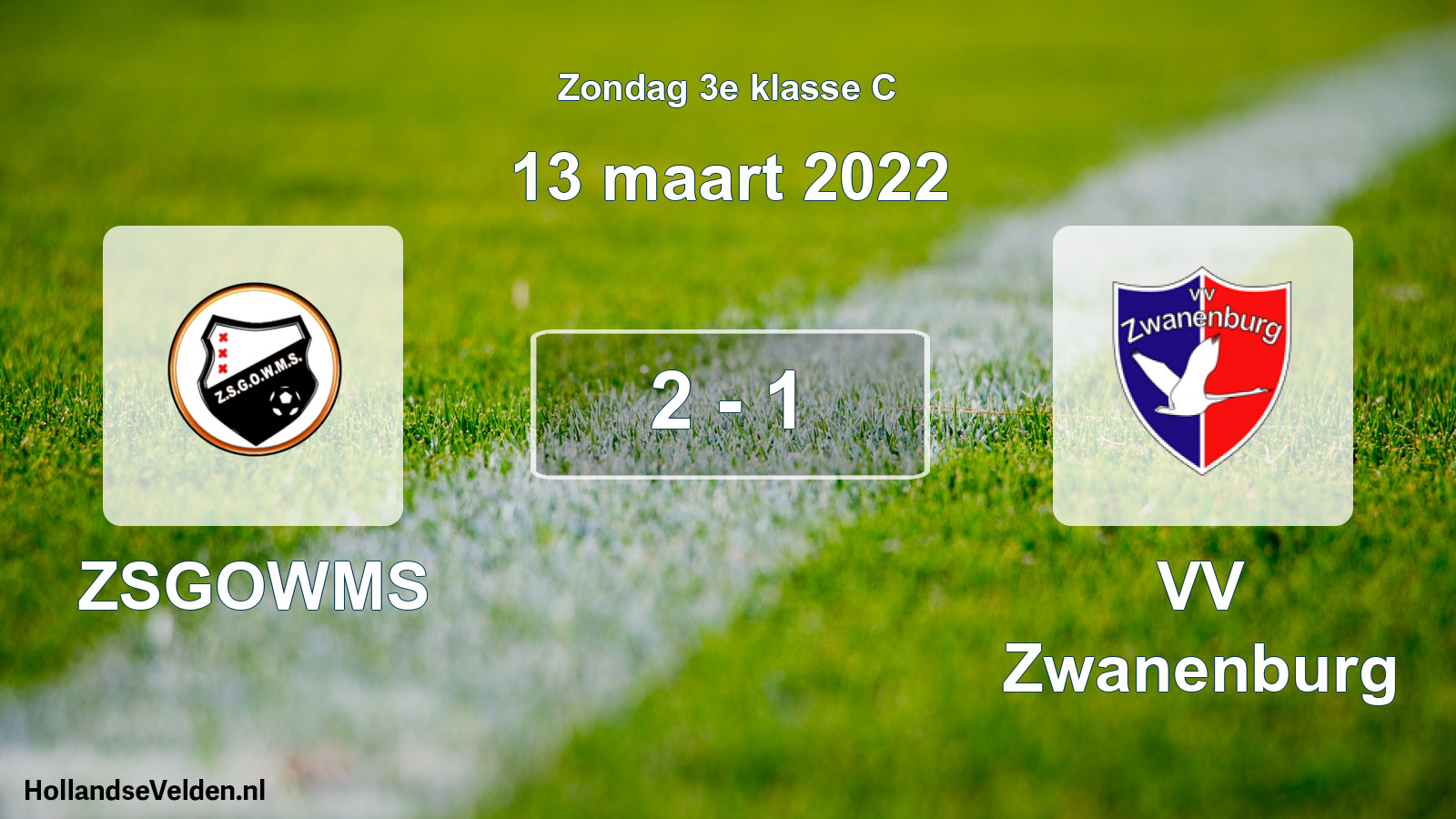 Total number of matches played: ZSGOWMS - VV Zwanenburg 2 - 1 (13 March 2022)