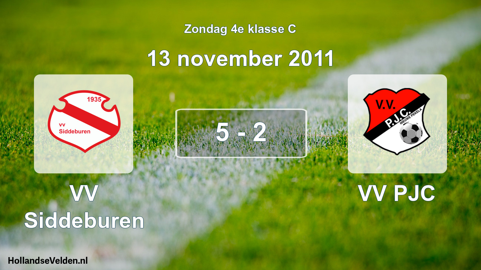 Total number of matches played: VV Siddeburen - VV PJC 5 - 2 (13 November 2011)