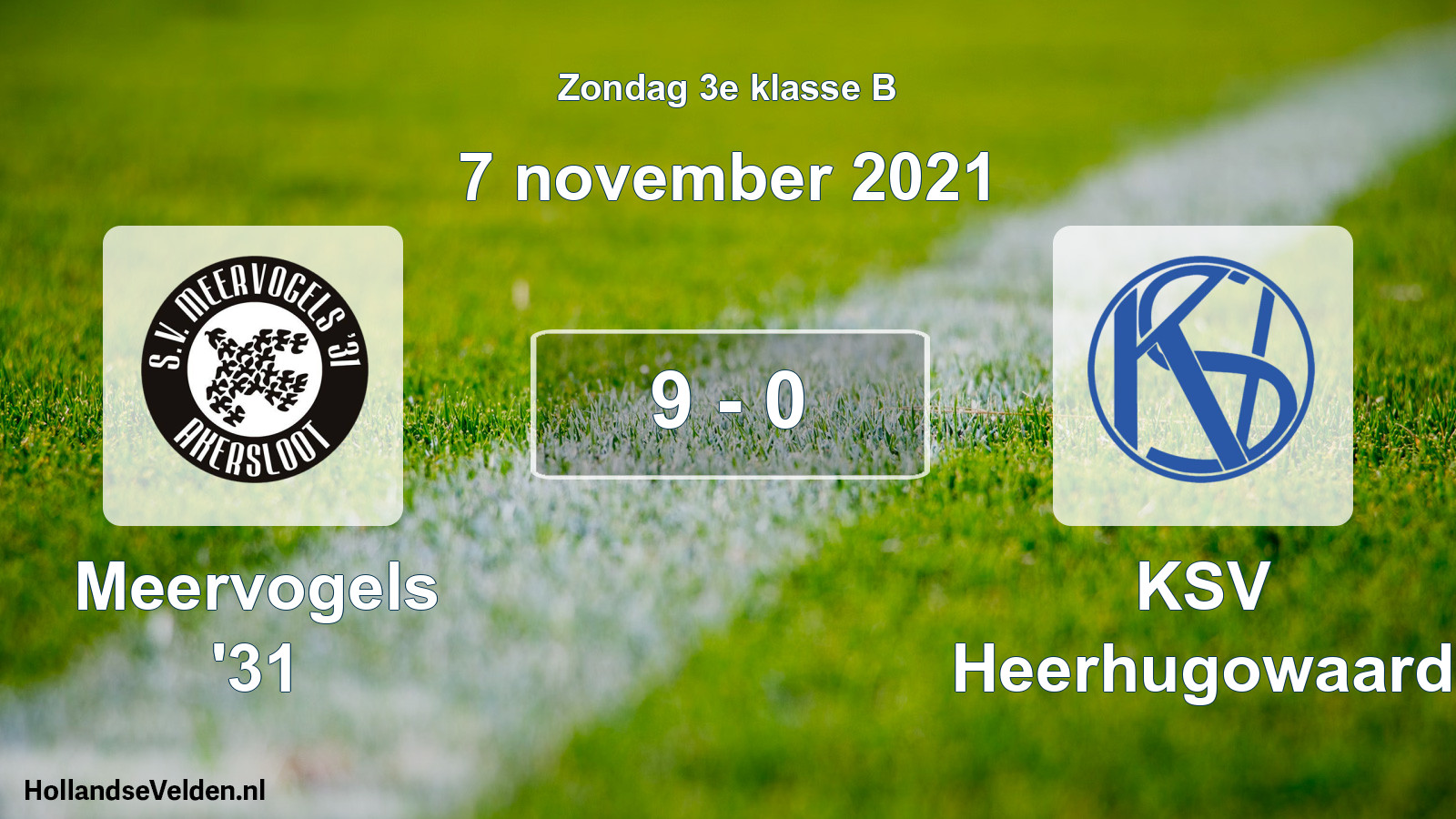 Total number of matches played: Meervogels '31 - KSV Heerhugowaard 9 - 0 (7 November 2021)