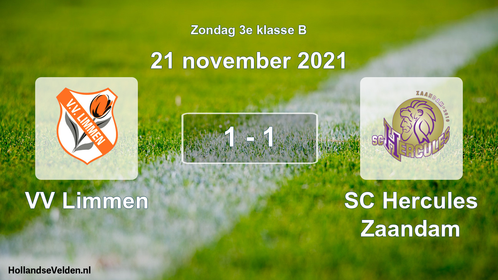 Total number of matches played: VV Limmen - SC Hercules Zaandam 1 - 1 (21 November 2021)